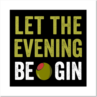 Let the Evening Be Gin Posters and Art